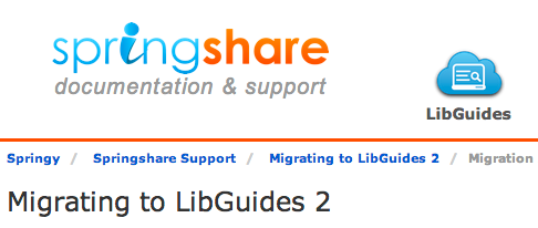 Link to the Migrating to LibGuides v2 guide