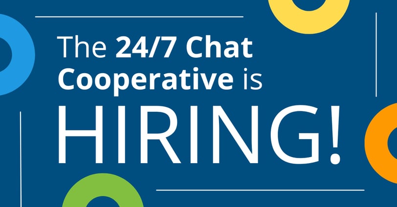 The 24/7 Chat Cooperative is Hiring!