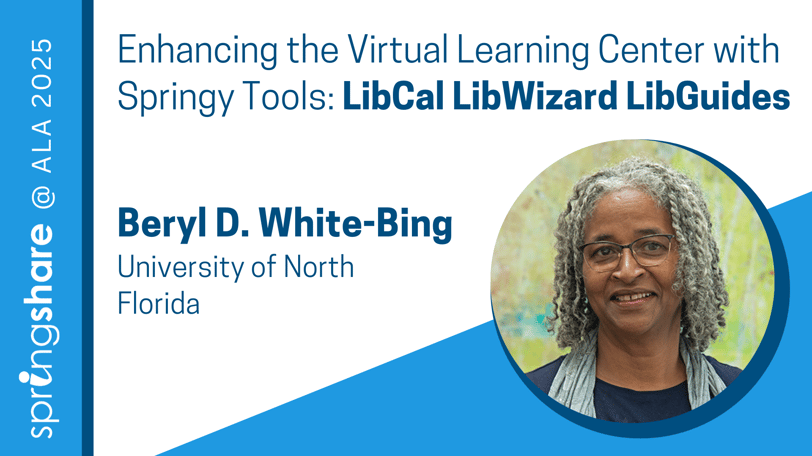 Enhancing the Virtual Learning Center with Springy Tools - Beryl D. White-Bing, University of North Florida