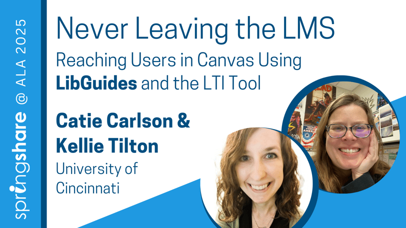 Never Leaving the LMS - Catie Carlson and Kellie Tilton, University of Cincinnati