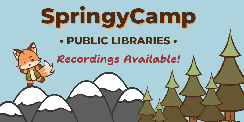 SpringyCamp Public Libraries Recordings Available