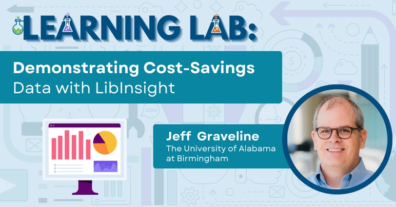 Learning Lab: Demonstrating Cost-Savings Data with LibInsight