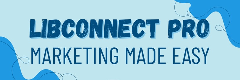 LibConnect Pro Marketing Made Easy