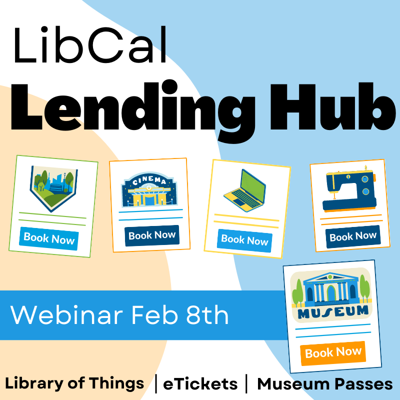 LibCal Lending Hub Webinar Feb 8th