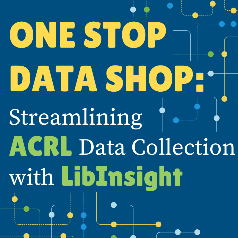 LibInsight_11.2024_-_Streamlining_ACRL_Data_-_LC_Event_Image.png