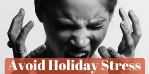 Avoid Holiday Stress