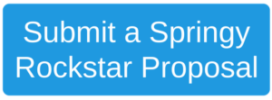 Submit a Springy Rockstar Proposal