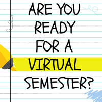 Are you ready for a virtual semester?